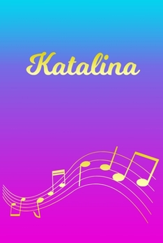Katalina: Sheet Music Note Manuscript Notebook Paper | Pink Blue Gold  Personalized Letter K Initial Custom First Name Cover | Musician Composer ... Notepad Notation Guide | Compose Write Songs