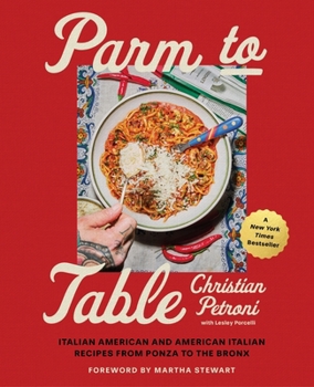 Hardcover Parm to Table: Italian American and American Italian Recipes from Ponza to the Bronx Book