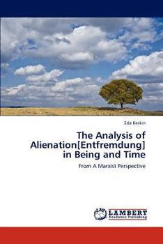 Paperback The Analysis of Alienation[entfremdung] in Being and Time Book