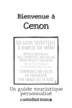 Paperback Bienvenue à Cenon: Un guide touristique personnalisé [French] Book