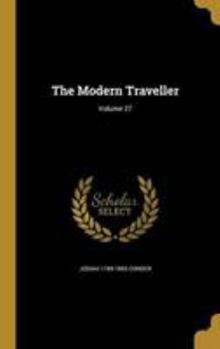 Hardcover The Modern Traveller; Volume 27 Book