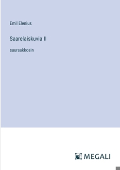 Saarelaiskuvia II: suuraakkosin (Finnish Edition)