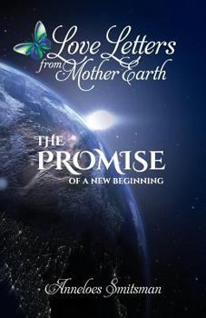 Paperback Love Letters from Mother Earth: The Promise of a New Beginning Book