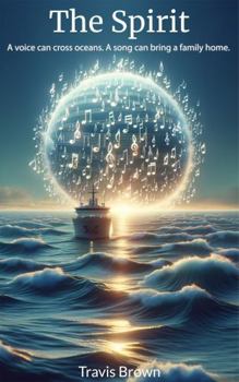 Paperback The Spirit: A Short Story (Travis Brown's Short Stories) Book