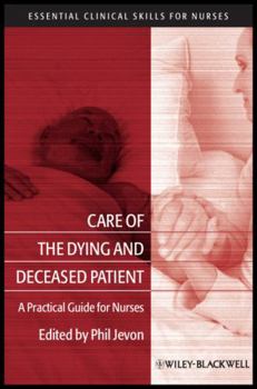 Care of the Dying and Deceased Patient: A Practical Guide for Nurses
