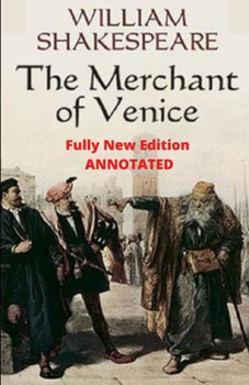 Paperback William Shakespeare: The Merchant of Venice ( Fully New edition) Annotated Book