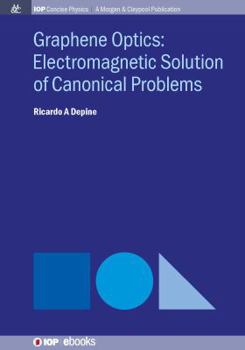 Paperback Graphene Optics: Electromagnetic solution of canonical problems Book