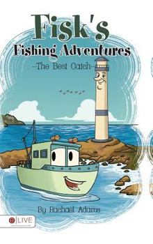 Hardcover Fisk's Fishing Adventures: The Best Catch Book