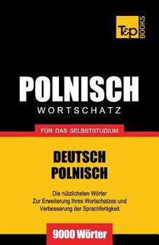 Paperback Polnischer Wortschatz für das Selbststudium - 9000 Wörter [German] Book