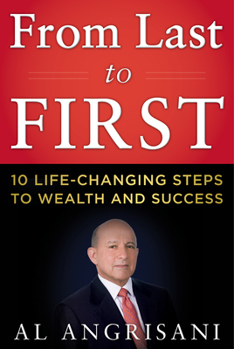 Hardcover From Last to First: Ten Life-Changing Steps to Wealth and Success Book