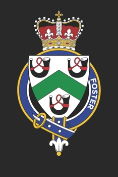 Foster: Foster Coat of Arms and Family Crest Notebook Journal (6 x 9 - 100 pages)
