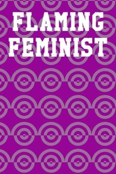 Flaming Feminist: Dot Grid Notebook 6”x9” 120 Pages