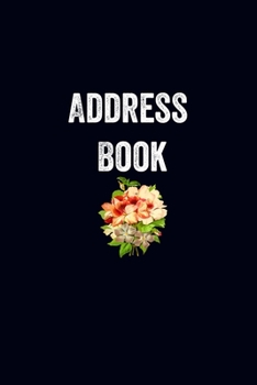 Paperback Address Book: Notebook With Tabs A-Z /Track Your Addresses, Birthday, Mobile, Work & Home Phone Numbers, & Email Book