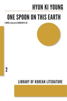 One Spoon on This Earth - Book #2 of the Library of Korean Literature