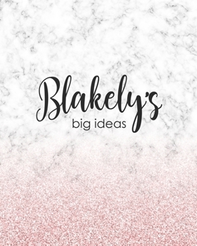 Paperback Blakely's Big Ideas: Personalized Notebook - 8x10 Lined Women's Journal Book