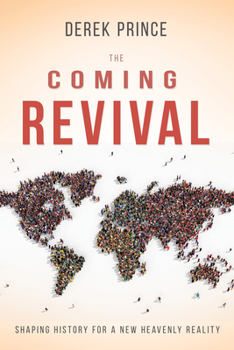 Paperback The Coming Revival: Shaping History for a New Heavenly Reality Book