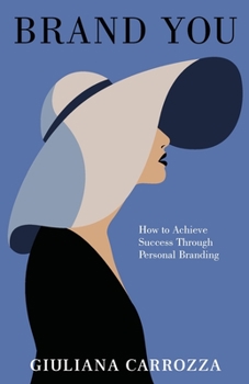 Paperback Brand You: How to Achieve Success through Personal Branding Book