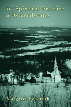 Paperback The Spiritual Practice of Remembering Book