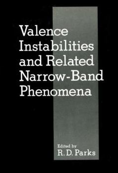 Paperback Valence Instabilities and Related Narrow-Band Phenomena Book