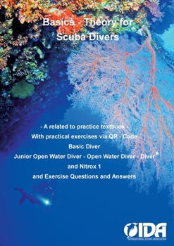Paperback Basics - Theory for Scuba Divers: A related to practice textbook Book