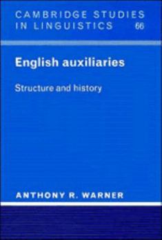 English Auxiliaries: Structure and History - Book  of the Cambridge Studies in Linguistics