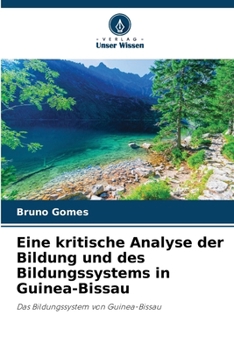 Paperback Eine kritische Analyse der Bildung und des Bildungssystems in Guinea-Bissau [German] Book