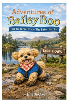 Paperback Adventures of Bailey Boo - Off to Tarn Hows - The Lake District Book