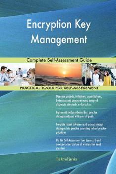 Paperback Encryption Key Management Complete Self-Assessment Guide Book