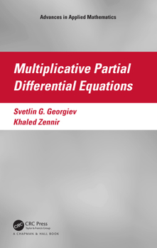 Hardcover Multiplicative Partial Differential Equations Book