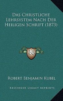 Paperback Das Christliche Lehrsystem Nach Der Heiligen Schrift (1873) [German] Book