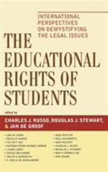 Hardcover The Educational Rights of Students: International Perspectives on Demystifying the Legal Issues Book
