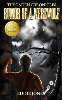 Rumor of a Werewolf - Book #4 of the Caden Chronicles