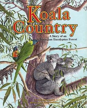 Hardcover Koala Country: A Story of an Australian Eucalyptus Forest Book