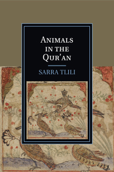 Animals in the Qur'an - Book  of the Cambridge Studies in Islamic Civilization