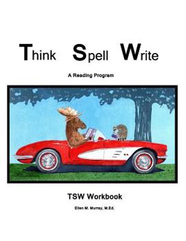 Paperback Think Spell Write: A Reading Program; Workbook: TSW Workbook Book