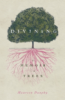 Paperback Divining, a Memoir in Trees Book