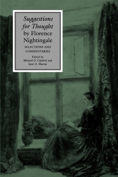 Suggestions for Thought by Florence Nightingale: Selections and Commentaries - Book  of the Studies in Health, Illness, and Caregiving