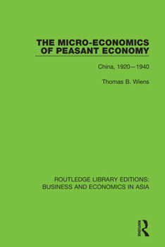 Paperback The Micro-Economics of Peasant Economy, China 1920-1940 Book