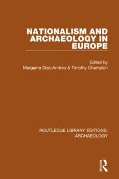 Hardcover Nationalism and Archaeology in Europe Book