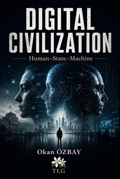 Paperback DIGITAL CIVILIZATION: Human–State–Machine Book