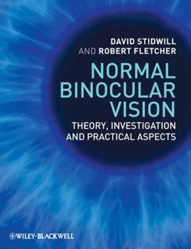 Paperback Normal Binocular Vision: Theory, Investigation and Practical Aspects Book