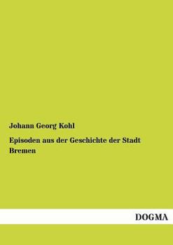 Paperback Episoden Aus Der Geschichte Der Stadt Bremen [German] Book