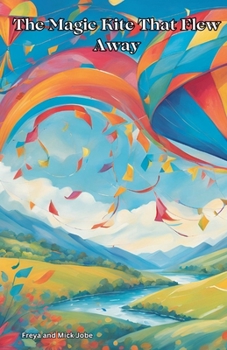 Paperback The Magic Kite That Flew Away Book