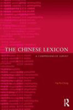 Paperback The Chinese Lexicon: A Comprehensive Survey Book