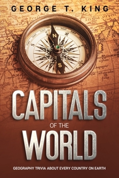 Capitals Of The World: Geography Trivia About Every Country On Earth