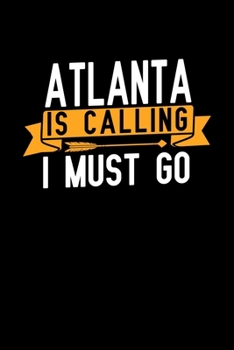 Atlanta is calling I Must go: Graph Paper Vacation Notebook with 120 pages 6x9 perfect as math book, sketchbook, workbook and diary