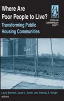 Where Are Poor People to Live?: Transforming Public Housing Communities (Cities and Contemporary Society)