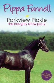 Parkview Pickle the Naughty Show Pony - Book #9 of the Tilly's Pony Tails