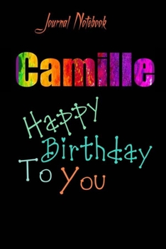 Paperback Camille: Happy Birthday To you Sheet 9x6 Inches 120 Pages with bleed - A Great Happybirthday Gift Book