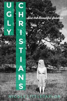 Paperback Ugly Christians: And The Beautiful Solution Book